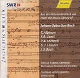 From the Music Library of J. S. Bach: Albinoni, Conti, Locatelli, Handel, J. S. Bach