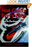 Not Guilty Every Time: Keys To Courtr...