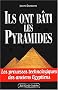 Ils ont b�ti les pyramides