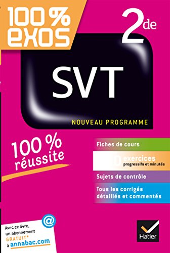 SVT 2de : exercices résolus (sciences de la vie et de la Terre) - Seconde (100% Exos) SVT 2de : exercices résolus (sciences de la vie et de la Terre) - Seconde (100% Exos)
