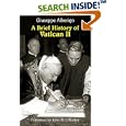 A Brief History of Vatican II by Giuseppe Alberigo and Matthew Sherry