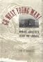 Go West Young Man!: Horace Greeley's Vision for America