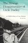 The Strange Disappearance of Uncle Dudley: A Child's Story of Los Alamos