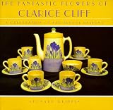 Fantastic Flowers of Clarice Cliff