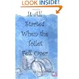 It All Started When the Toilet Fell Over by  Dessie Pierce