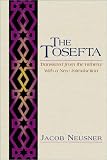 The Tosefta: Translated from the Hebrew, With a New Introduction