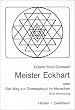 Meister Eckhart. Oder Der Weg zur Gottesgeburt im Menschen. Eine Hinf�hrung