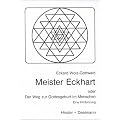 Meister Eckhart. Oder Der Weg zur Gottesgeburt im Menschen. Eine Hinf�hrung