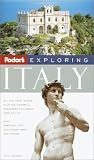 Fodor's Exploring Italy (Fodor's Exploring Italy)