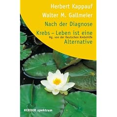 Nach der Diagnose Krebs - Leben ist eine Alternative.