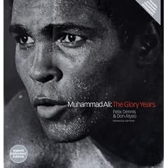 Muhammad Ali: The Glory Years