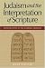 Judaism And The Interpretation Of Scipture: Introduction To The Rabbinic Midrash