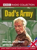 Dad's Army: Starring Arthur Lowe, John Le Mesurier & Clive Dunn (BBC Radio Collection)