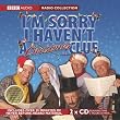 I'm Sorry I Haven't a Christmas Clue (Radio Collection)
