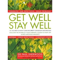Get Well, Stay Well: How to Beat Persistent Congestion and Infection for Good (Thorsons Directions for Life)