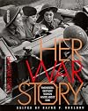 Her War Story: Twentieth-Century Women Write About War