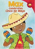 Max Celebrates Cinco de Mayo (Read-It! Readers)