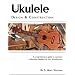 Ukulele Design and Construction: A comprehenisve guide to construct a Hawaiian Ukulele For Any Woodworker