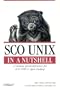 SCO Unix in a Nutshell : A Desktop Quick Reference for Sco Unix and Open Desktop