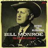 Father of Bluegrass: the Legend Lives on