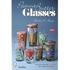 Peanut Butter Glasses: 3rd Edition Revised and Expanded by Barbara E. Mauzy