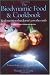 The Biodynamic Food & Cookbook: Real Nutrition That Doesn't Cost the Earth