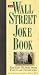 Books : The Wall Street Joke Book: Raunchy Humour From Fast-Lane Financiers