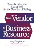 Shipping Terms Books item: From Vendor to Business Resource: Transforming the Sales Force for the New Era of Selling (Foreword by Rick Justice, Cisco Systems)