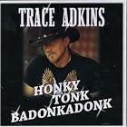 Honky Tonk Badonkadonk by Trace Adkins