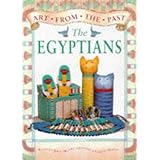 The Egyptians (Art from the Past)