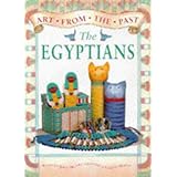 The Egyptians (Art from the Past)