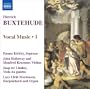 Buxtehude: Vocal Music, Vol. 1