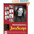 Professional JavaScript with DHTML, ASP, CGI, FESI, Netscape Enterprise Server, Windows...