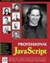 Professional JavaScript with DHTML, ASP, CGI, FESI, Netscape Enterprise Server, Windows Script Host, LiveConnect and Java