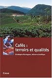 Cafés : terroirs et qualités