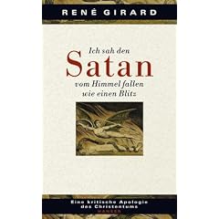 Ich sah den Satan vom Himmel fallen wie einen Blitz: Eine kritische Apologie des Christentums