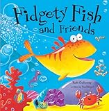 Fidgety Fish and friends