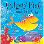 Fidgety Fish and Friends by Paul Bright