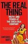 The Real Thing: Truth and Power at the Coca-Cola Company