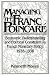 Managing the Franc Poincare: Economic Understanding and Political Constraint in French Monetary Policy, 1928-1936 (Studies in Macroeconomic History): Economic ... 1928-1936 (Studies in Macroeconomic History)