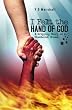 I Felt The Hand Of God: A Gripping Story of A Shattered Dream