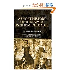 【クリックでお店のこの商品のページへ】A Short History of the Papacy in the Middle Ages: Walter Ullmann: 洋書