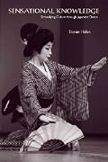 Sensational Knowledge: Embodying Culture through Japanese Dance (Music Culture)