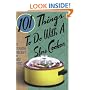 101 Things to Do with a Slow Cooker