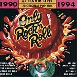 Only Rock 'N Roll 1990-1994: #1 Radio Hits