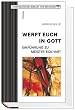 Werft euch in Gott. Einf�hrung zu Meister Eckhart