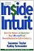 Inside Intuit: How the Makers of Quicken Beat Microsoft and Revolutionized an Entire Industry