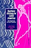 Business History in Latin America: The Experience of Seven Countries (Liverpool University Press - Liverpool Latin American Studies)