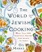 Book The World Of Jewish Cooking: More Than 400 Delectable Recipes from Jewish Communities