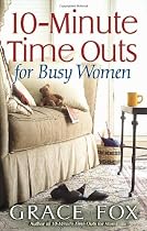 10-Minute Time Outs for Busy Women